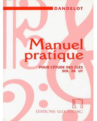 Manuel Pratique Pour L’Etude Des Clés Sol Fa Ut DANDELOT GEORGES