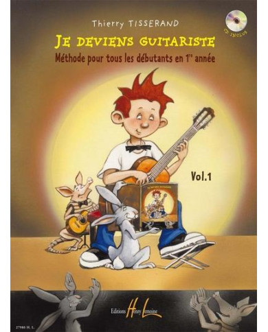 Je Deviens Guitariste Vol.1 TISSERAND THIERRY