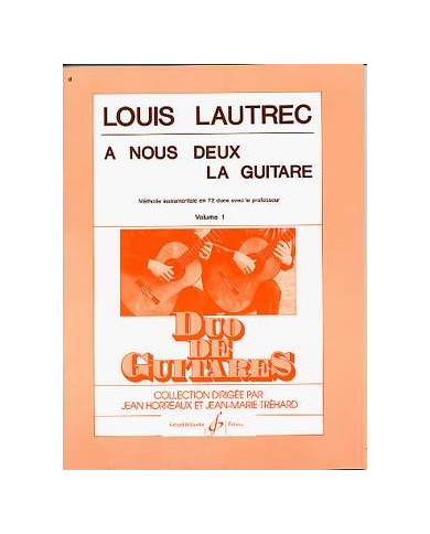 A Nous Deux La Guitare Vol.1 LAUTREC LOUIS