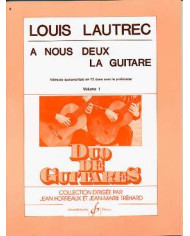 A Nous Deux La Guitare Vol.1 LAUTREC LOUIS