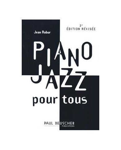 Piano Jazz Pour Tous ROBUR JEAN