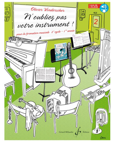 N’oubliez pas votre instrument ! – Volume 2, livre de l’élève VONDERSCHER OLIVIER