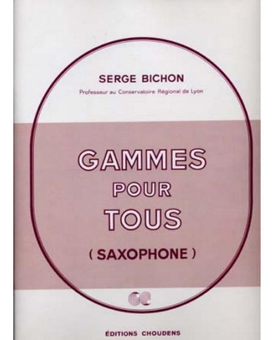 Gammes Pour Tous Saxophones BICHON