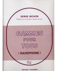Gammes Pour Tous Saxophones BICHON