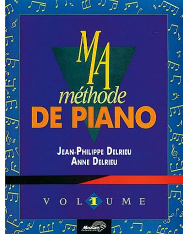 Ma Méthode De Piano Vol.1 DELRIEU JEAN-PHILIPPE / DELRIEU A.