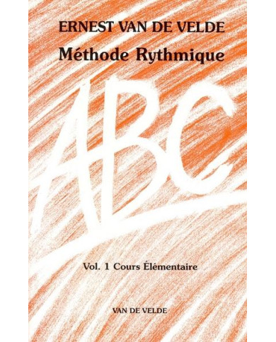Abc Méthode Rythmique Vol.1 VAN DE VELDE ERNEST
