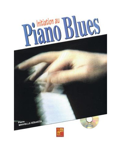 Initiation Au Piano Blues MINVIELLE-SEBASTIA PIERRE
