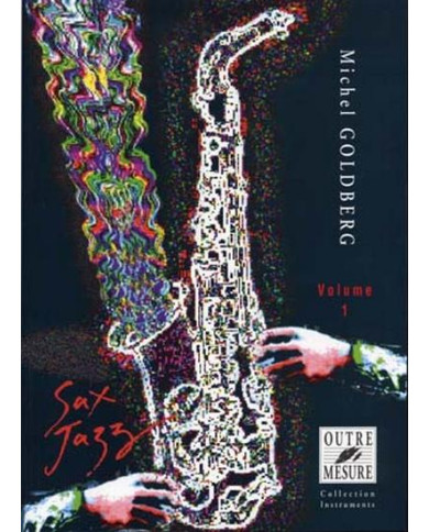 Méthode De Saxophone Jazz Vol.1 GOLDBERG MICHEL