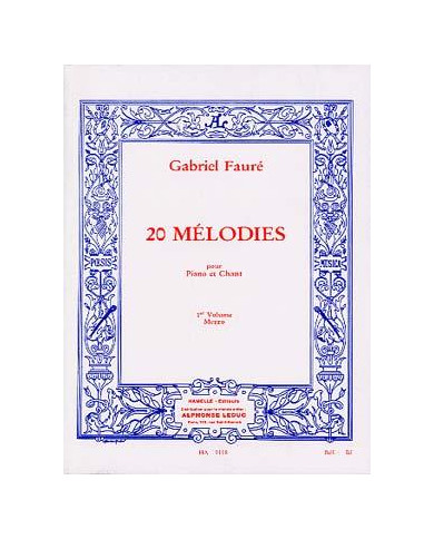 60 Melodies En 3 Volumes Vol.1/20 Melodies/Chant Mezzo-Soprano Et Piano FAURE GABRIEL
