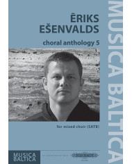 Choral Anthology 5 ESENVALDS ERIKS