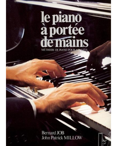 Piano A Portée De Mains MILLOW JOHN-PATRICK / JOB BERNARD