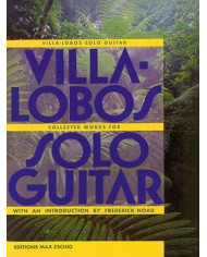 Collected Works For Solo Guitar VILLA-LOBOS HEITOR