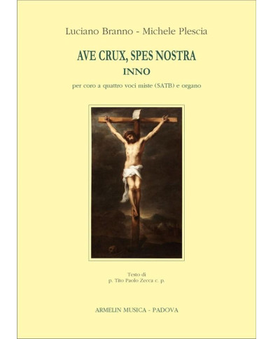Ave crux, spes nostra BRANNO LUCIANO
