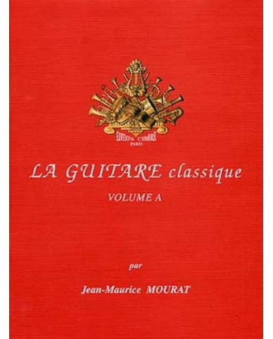 La Guitare Classique Vol. A MOURAT JEAN-MAURICE