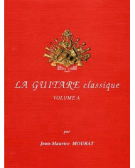La Guitare Classique Vol. A MOURAT JEAN-MAURICE