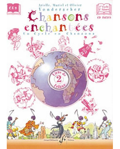 Chansons Enchantees Vol.2 – Livre De L’Eleve VONDERSCHER ARIELLE