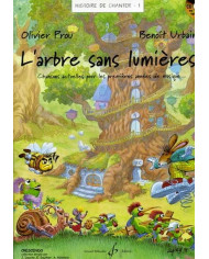 Histoire De Chanter Vol.1 : L’Arbre Sans Lumieres URBAIN BENOIT