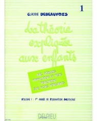 Théorie Expliquée Aux Enfants Vol.1 DEBEAUVOIS CLAUDIE