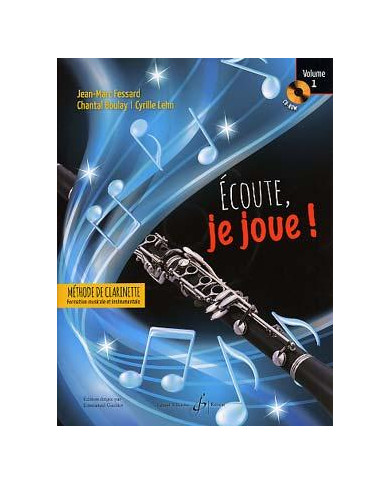 Ecoute, Je Joue! – Recueil D’Acquisition Essentielles Instrumentales Et Pédagogiques – Vol.1 FESSARD JEAN-MARC / BOULAY CHANTAL 