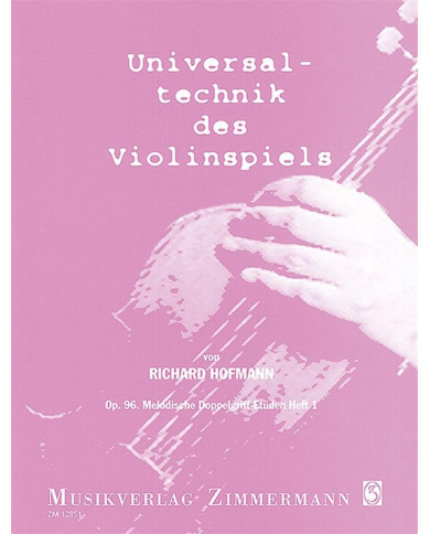 Universaltechnik Des Violinspiels Heft 1 Op. 96 HOFMANN RICHARD