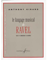 Le Langage Musical De Ravel Dans Le Quatuor A Cordes GIRARD ANTHONY