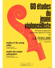 60 Etudes Du Jeune Violoncelliste FEUILLARD LOUIS R.